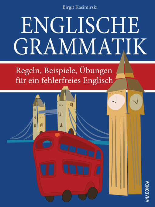 Title details for Englische Grammatik. Regeln, Beispiele, Übungen für ein fehlerfreies Englisch by Birgit Kasimirski - Wait list